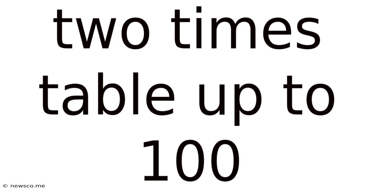 Two Times Table Up To 100