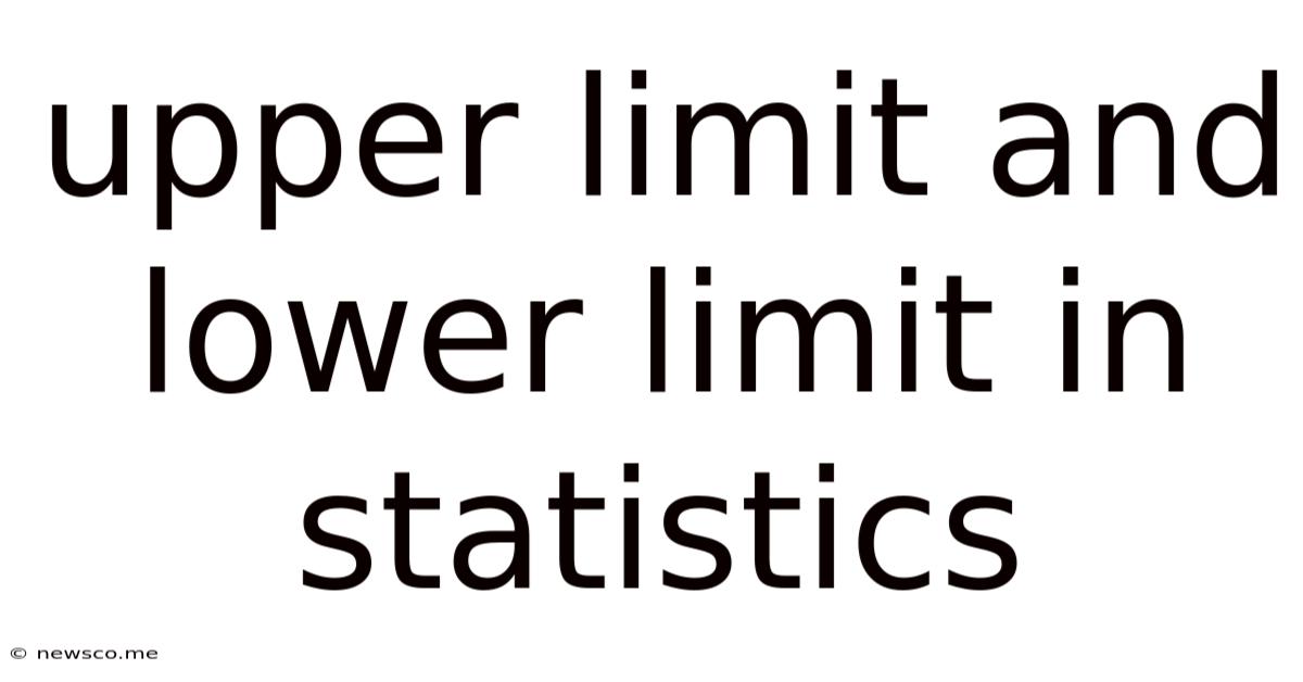 Upper Limit And Lower Limit In Statistics