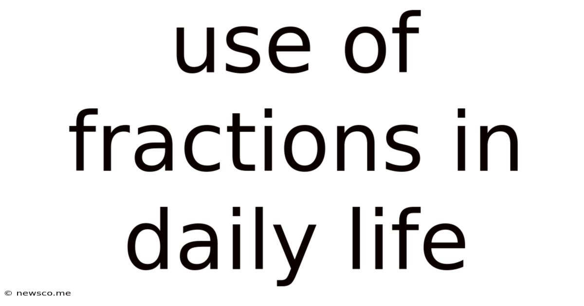 Use Of Fractions In Daily Life