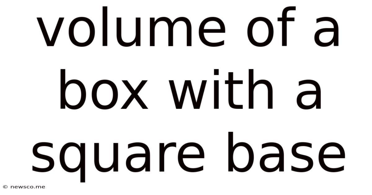 Volume Of A Box With A Square Base