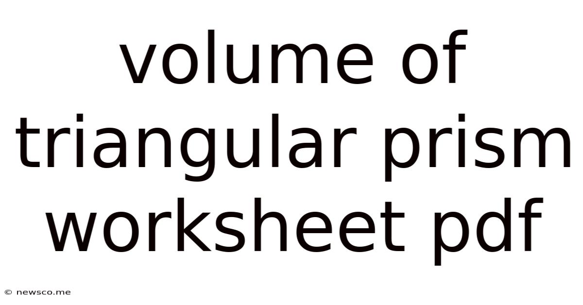 Volume Of Triangular Prism Worksheet Pdf