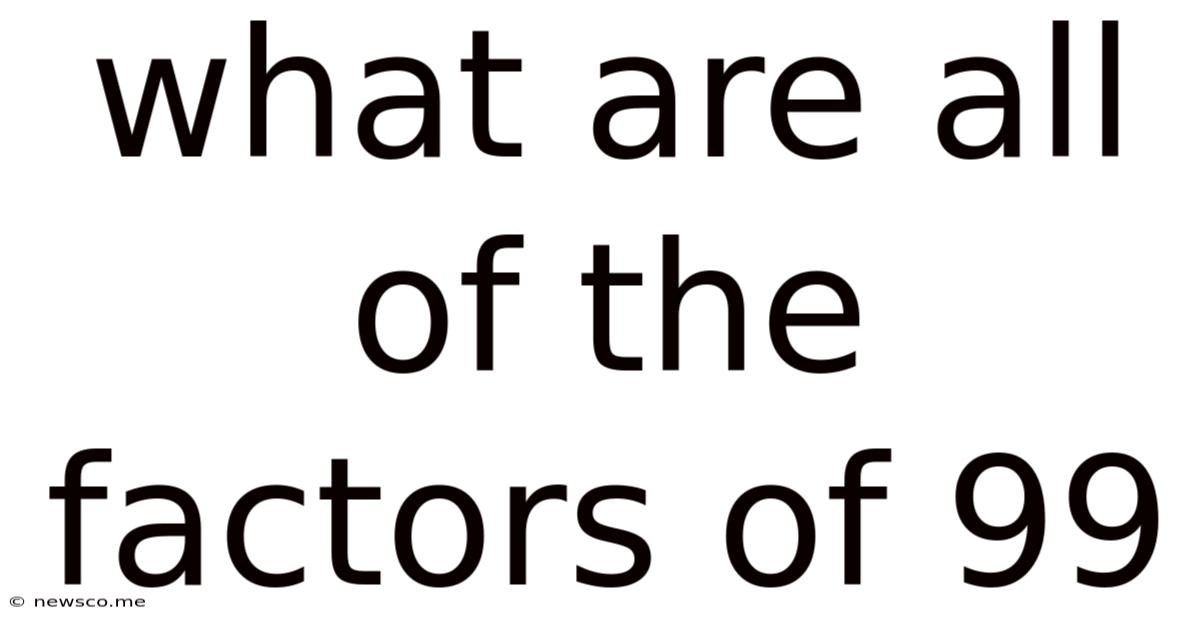 What Are All Of The Factors Of 99