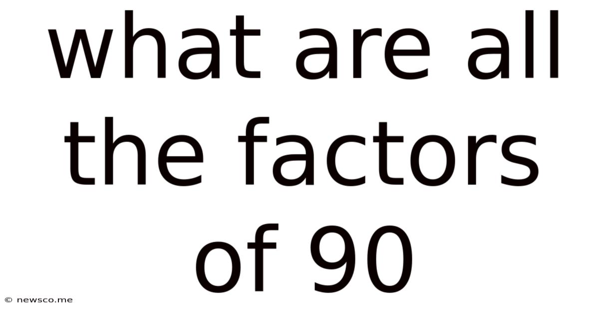 What Are All The Factors Of 90