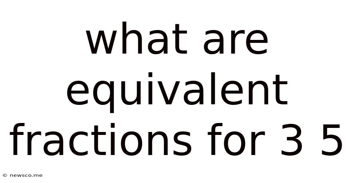 What Are Equivalent Fractions For 3 5