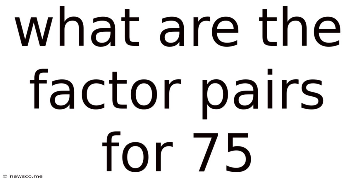 What Are The Factor Pairs For 75