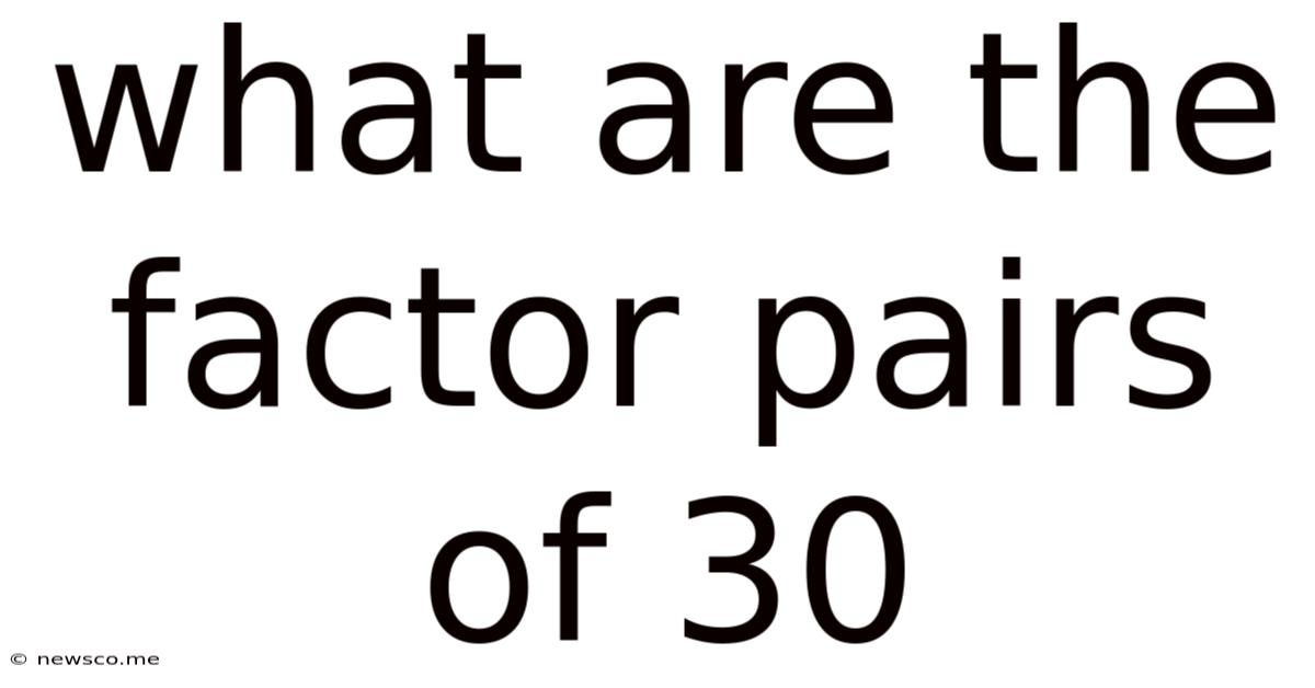 What Are The Factor Pairs Of 30