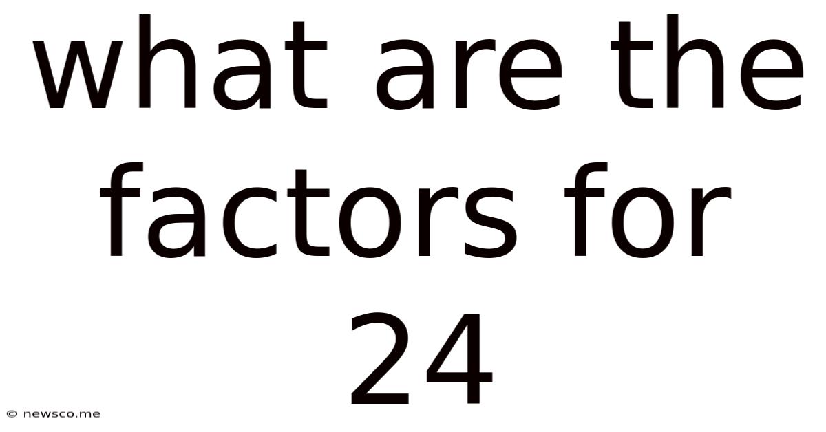 What Are The Factors For 24