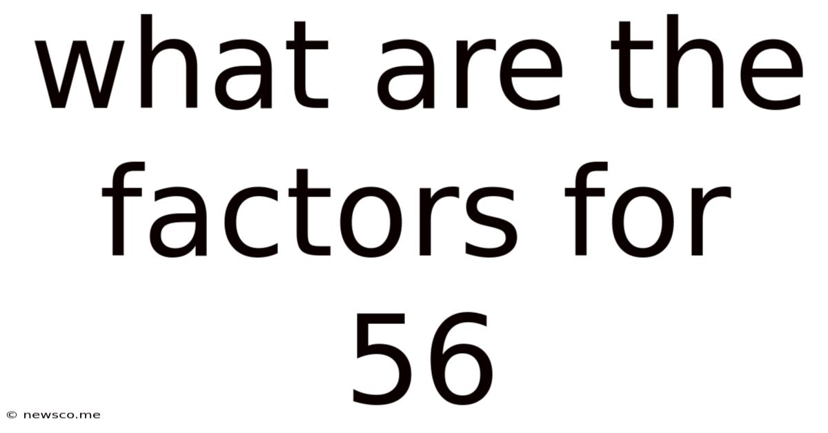 What Are The Factors For 56