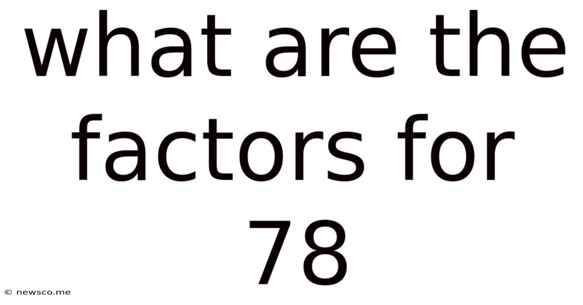 What Are The Factors For 78