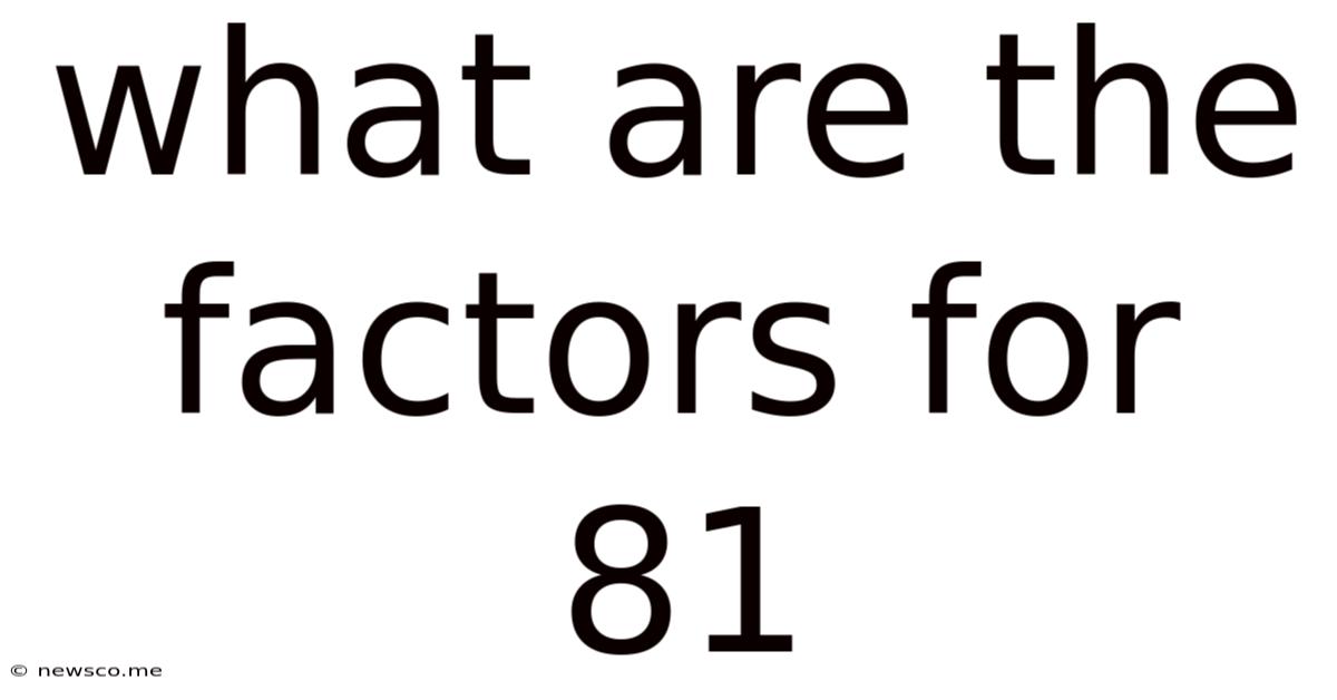 What Are The Factors For 81