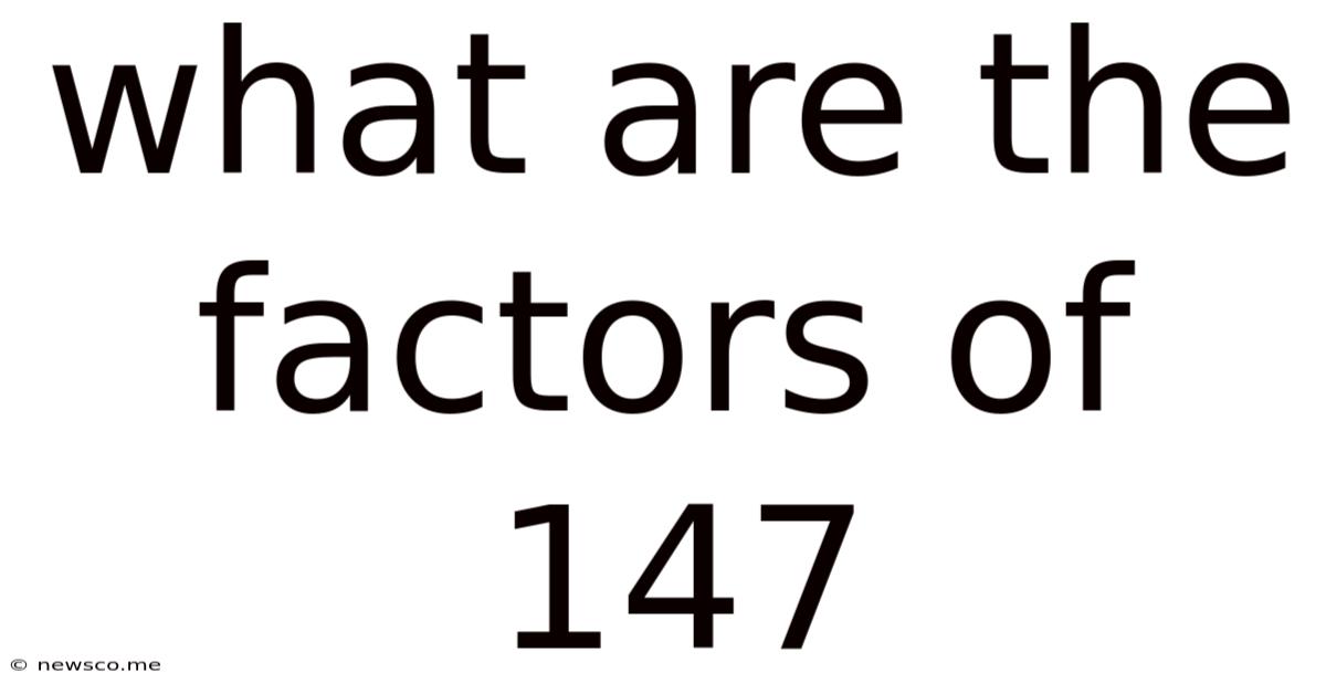 What Are The Factors Of 147