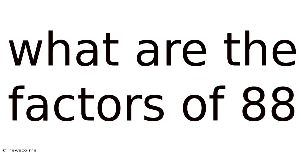 What Are The Factors Of 88