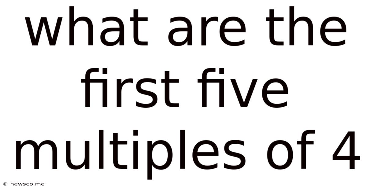 What Are The First Five Multiples Of 4