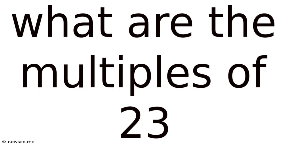 What Are The Multiples Of 23