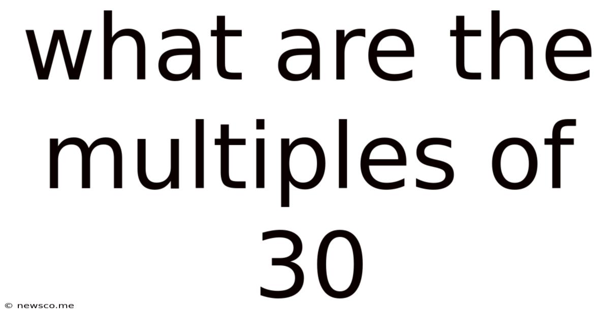 What Are The Multiples Of 30
