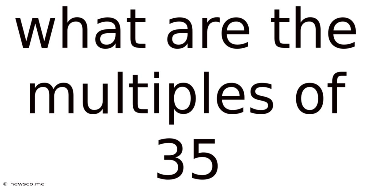 What Are The Multiples Of 35