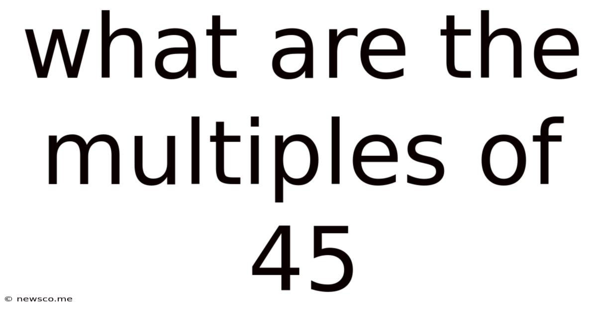 What Are The Multiples Of 45