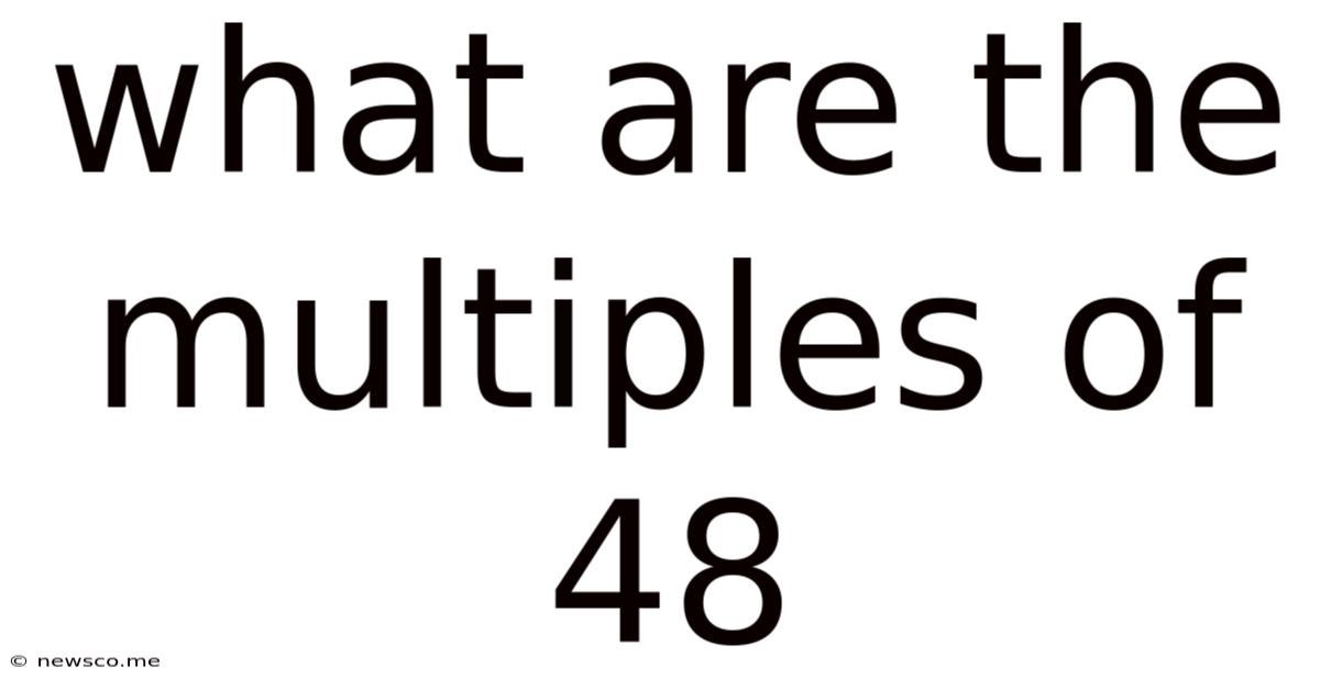 What Are The Multiples Of 48