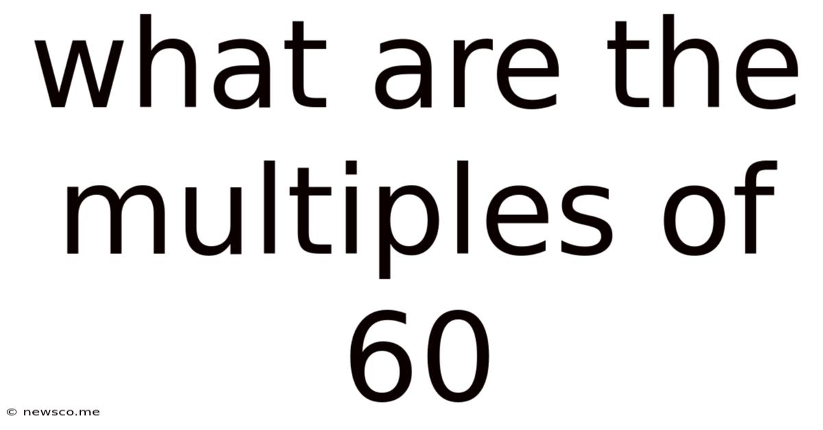What Are The Multiples Of 60