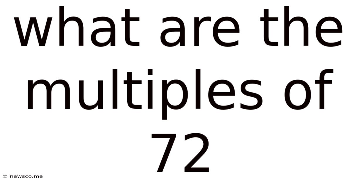 What Are The Multiples Of 72