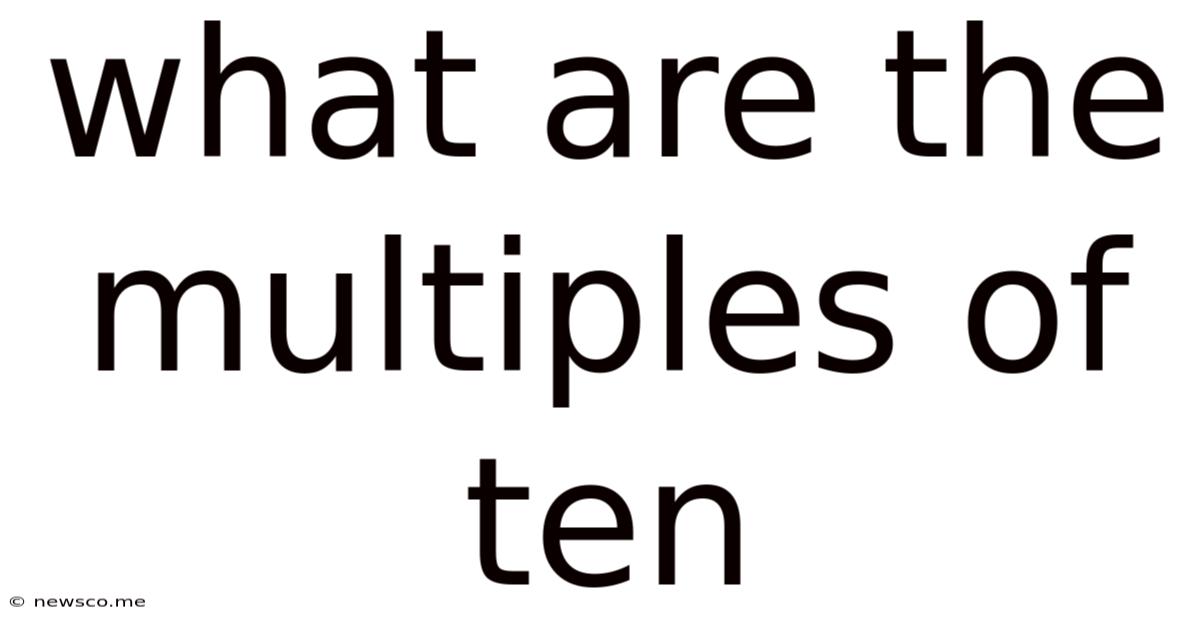 What Are The Multiples Of Ten