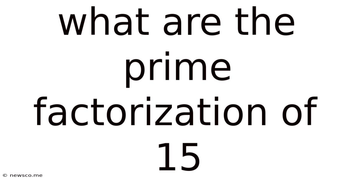 What Are The Prime Factorization Of 15