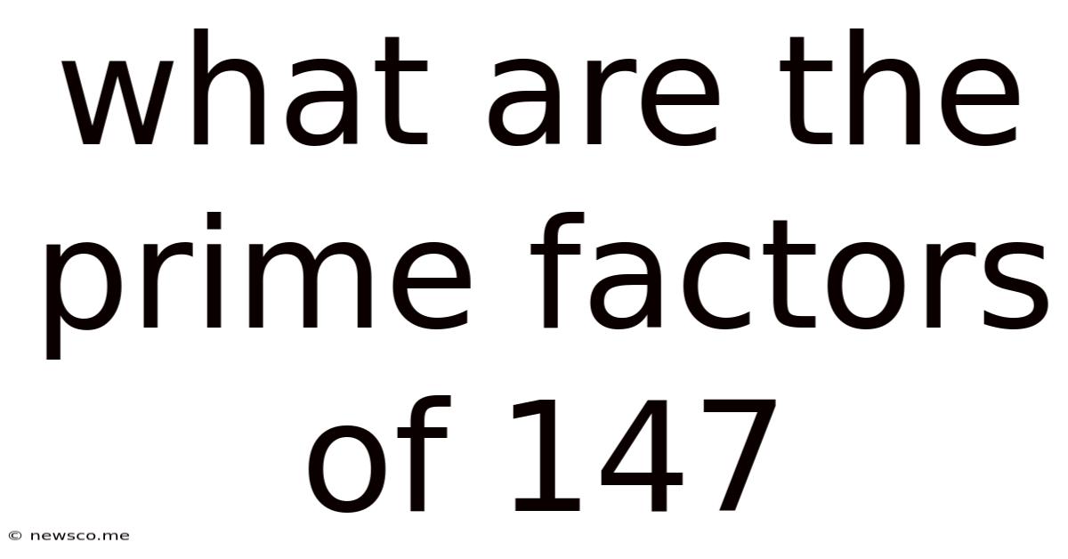 What Are The Prime Factors Of 147