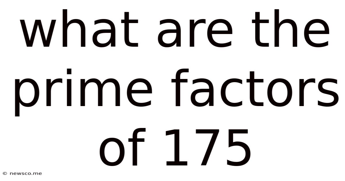 What Are The Prime Factors Of 175