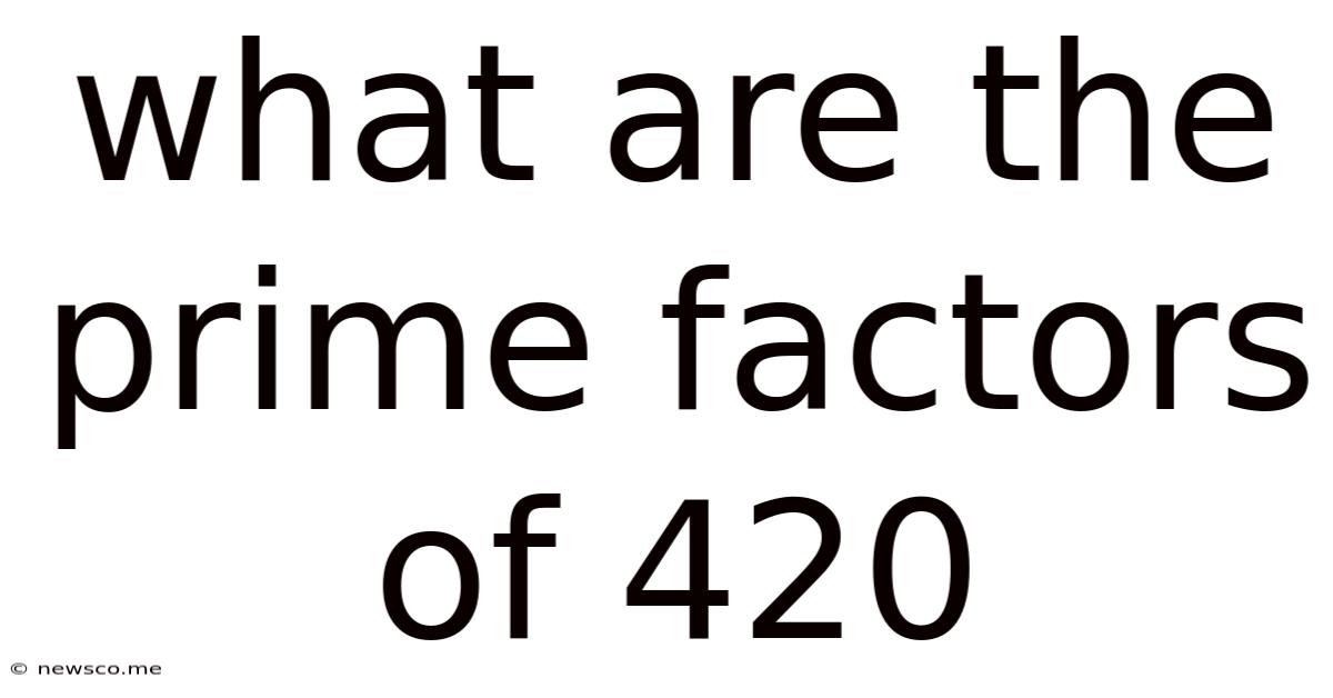 What Are The Prime Factors Of 420
