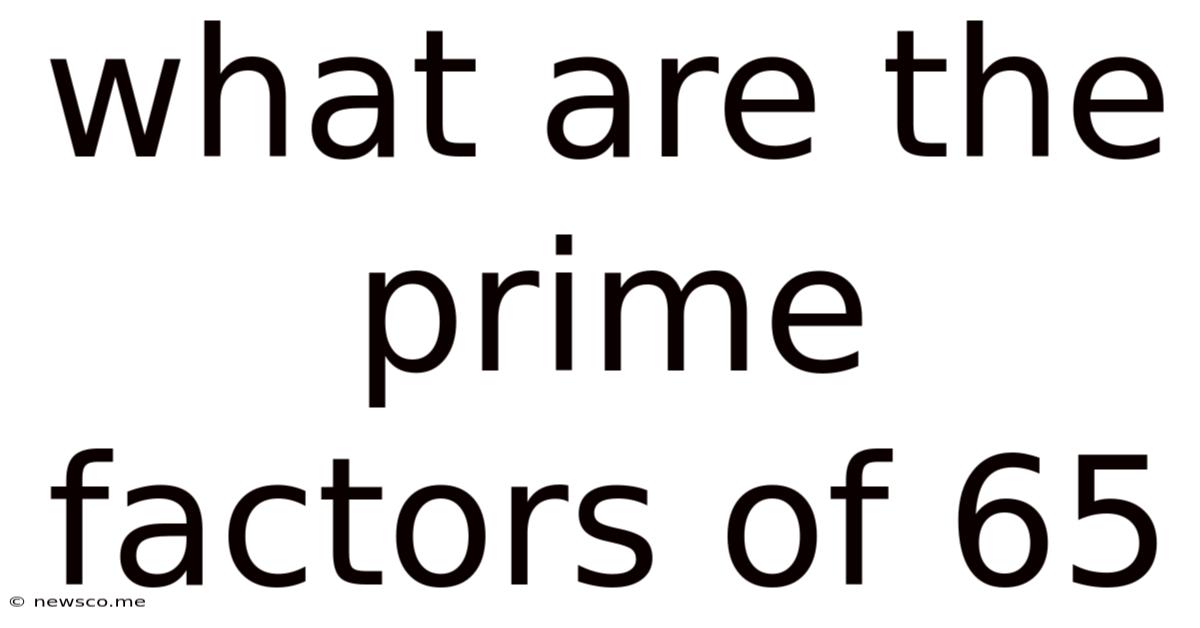 What Are The Prime Factors Of 65