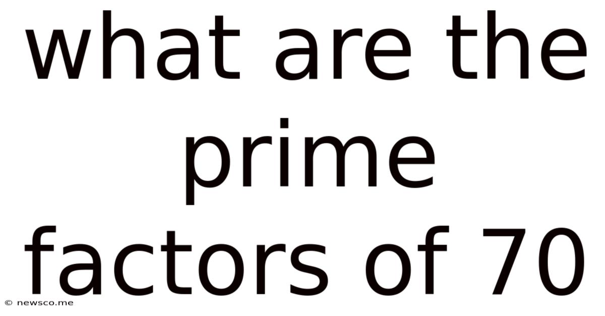 What Are The Prime Factors Of 70