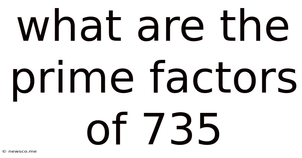 What Are The Prime Factors Of 735