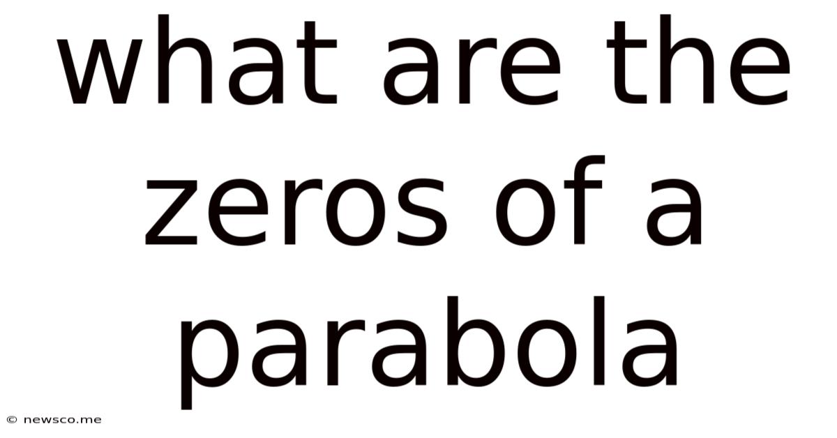 What Are The Zeros Of A Parabola