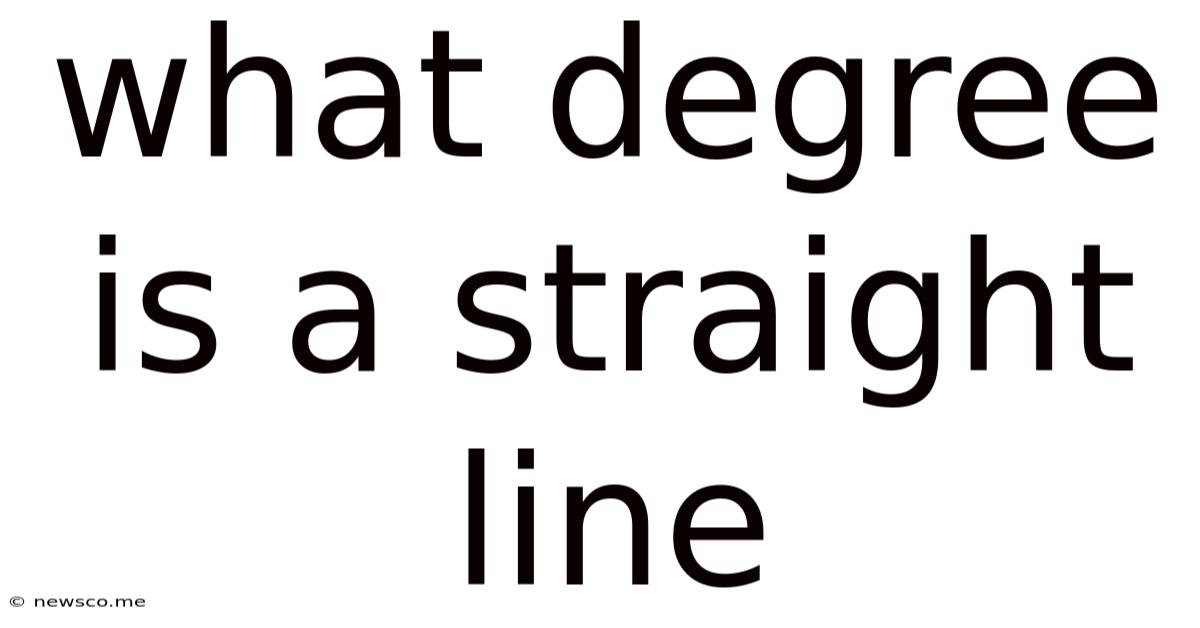 What Degree Is A Straight Line