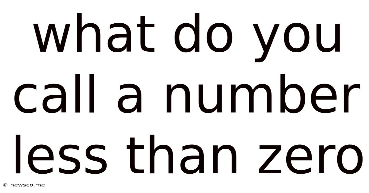 What Do You Call A Number Less Than Zero