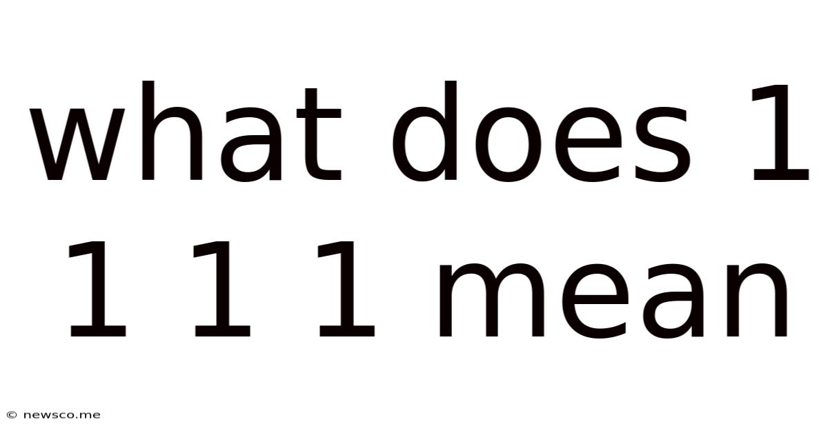 What Does 1 1 1 1 Mean