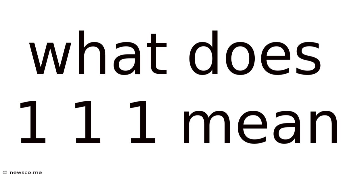 What Does 1 1 1 Mean