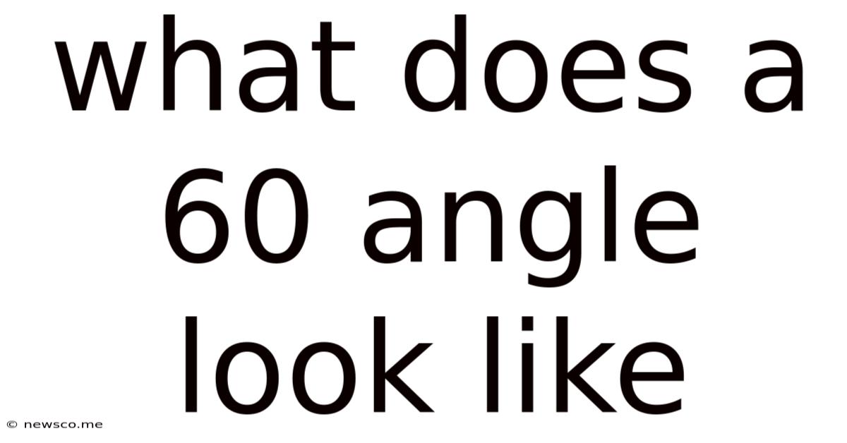What Does A 60 Angle Look Like