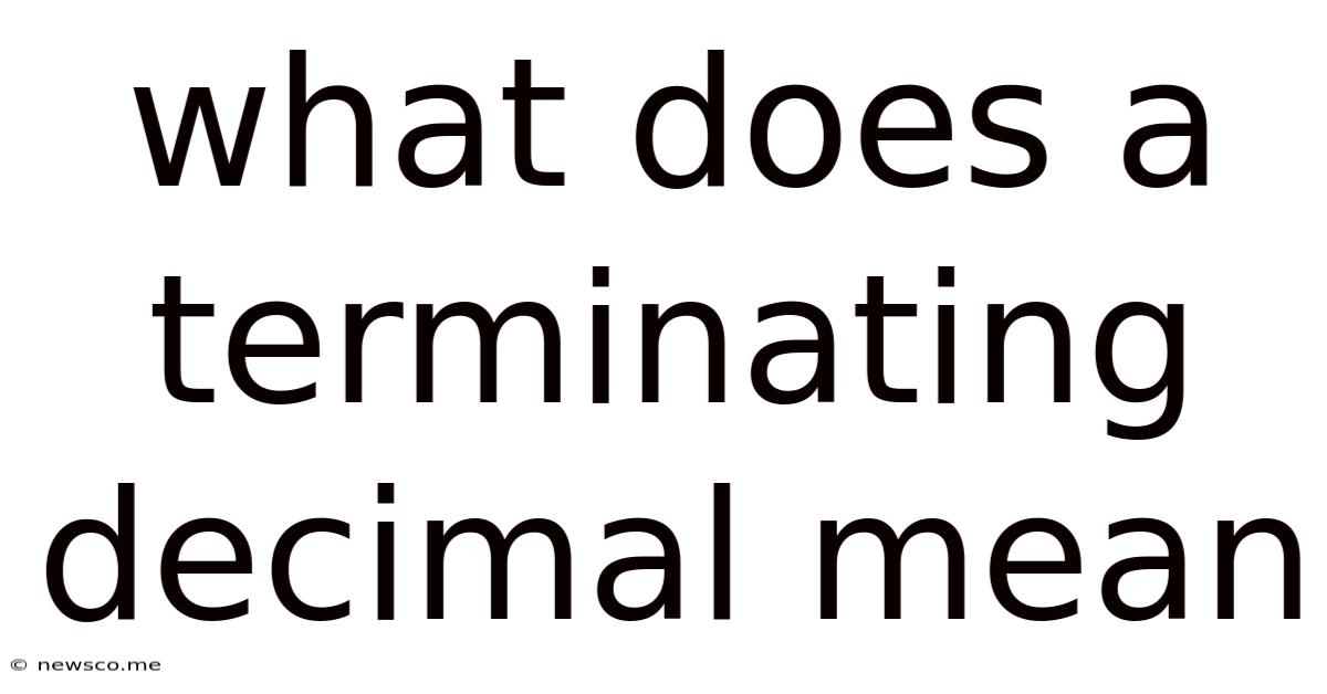 What Does A Terminating Decimal Mean