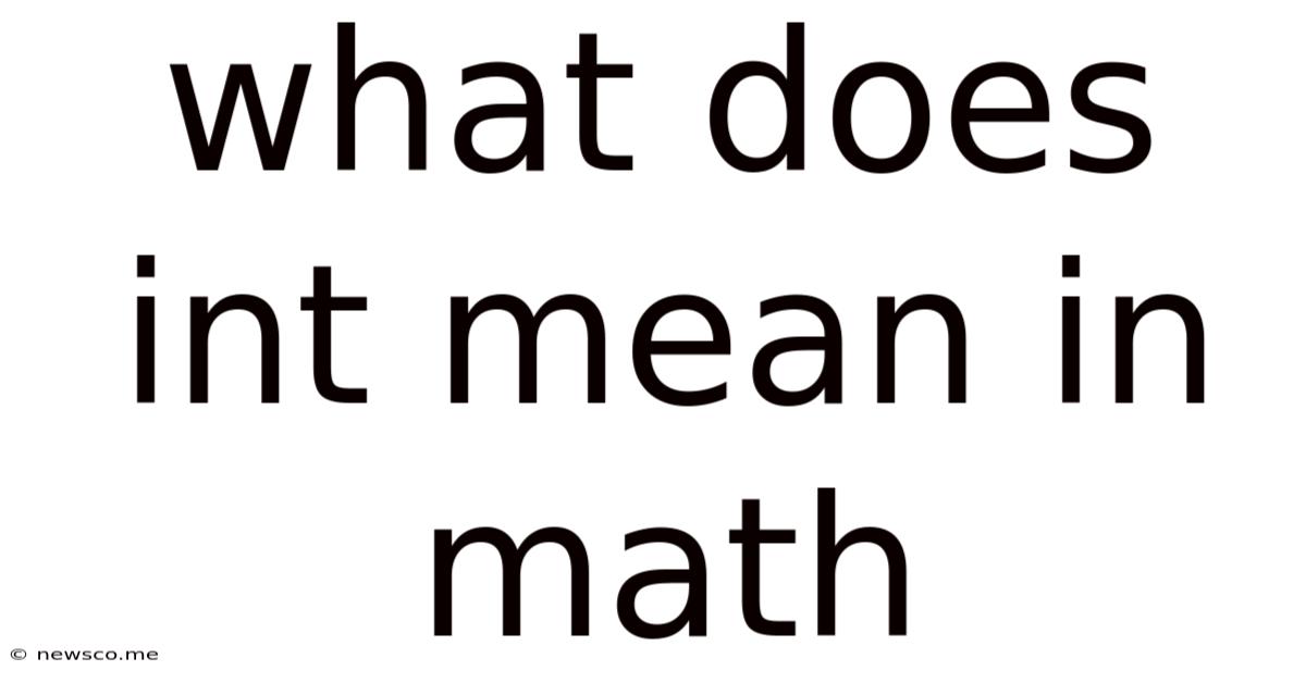 What Does Int Mean In Math