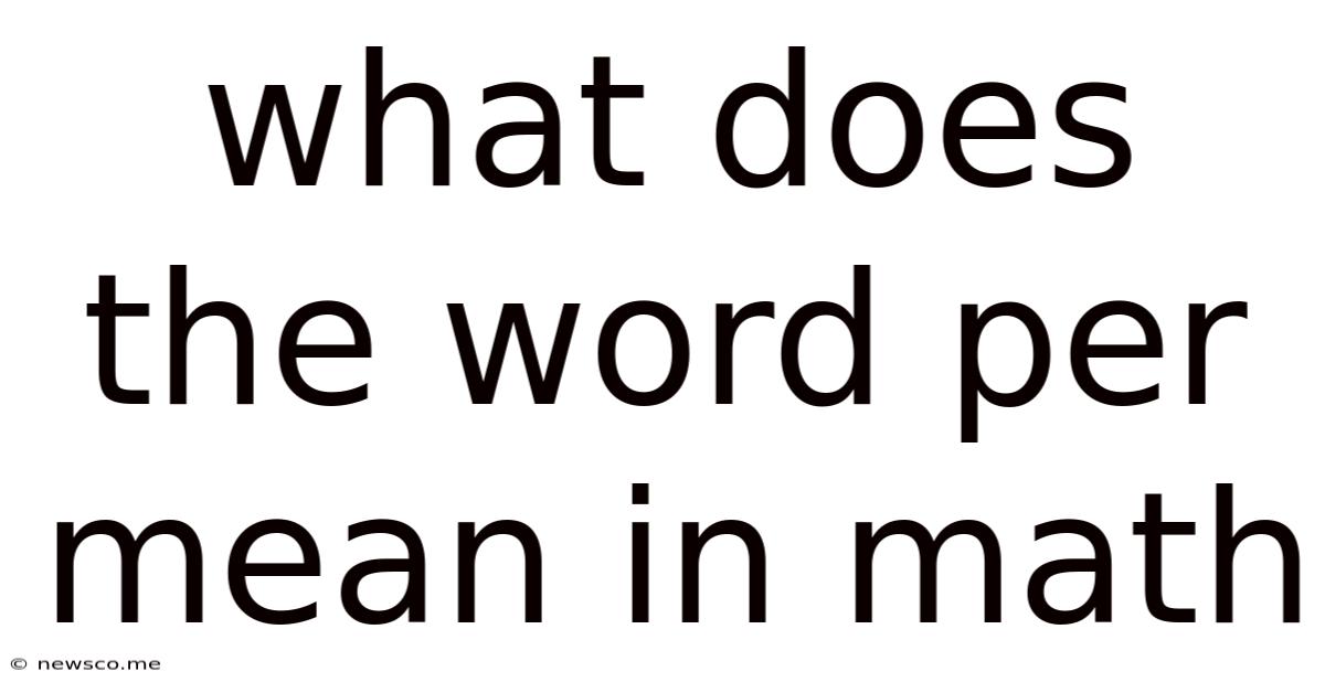 What Does The Word Per Mean In Math