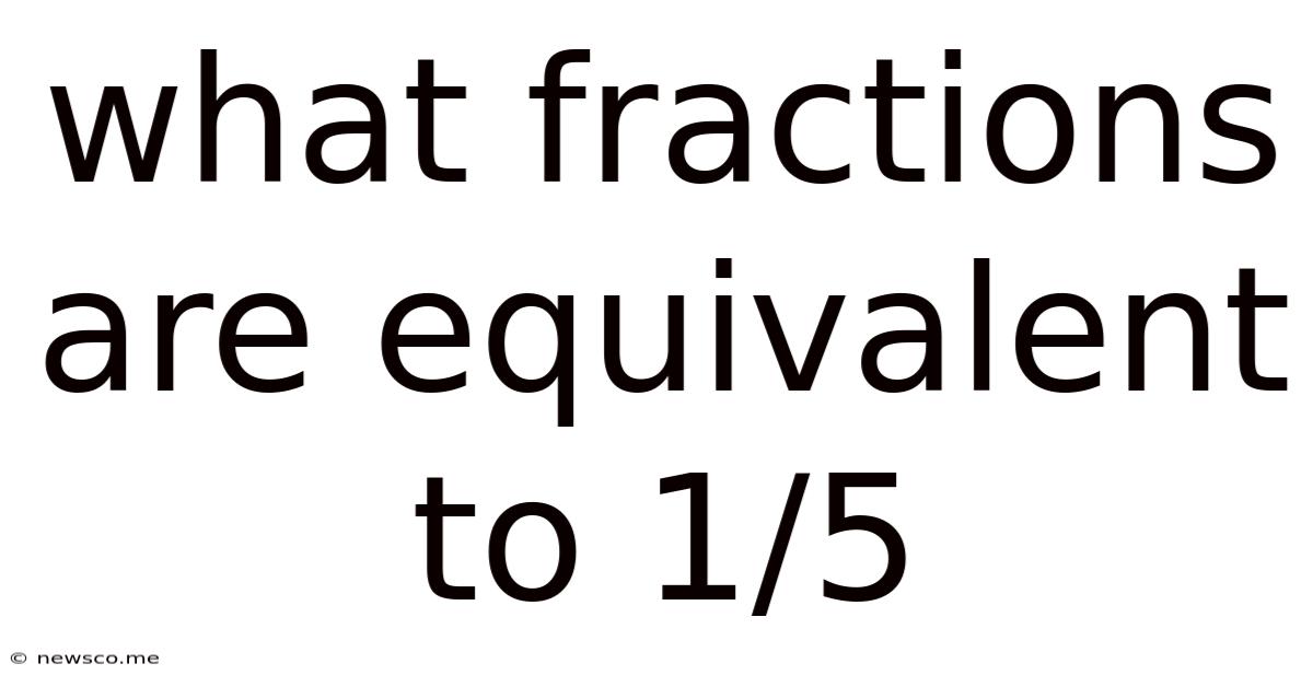 What Fractions Are Equivalent To 1/5
