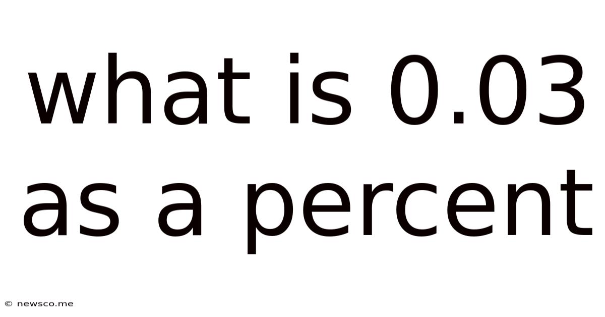 What Is 0.03 As A Percent