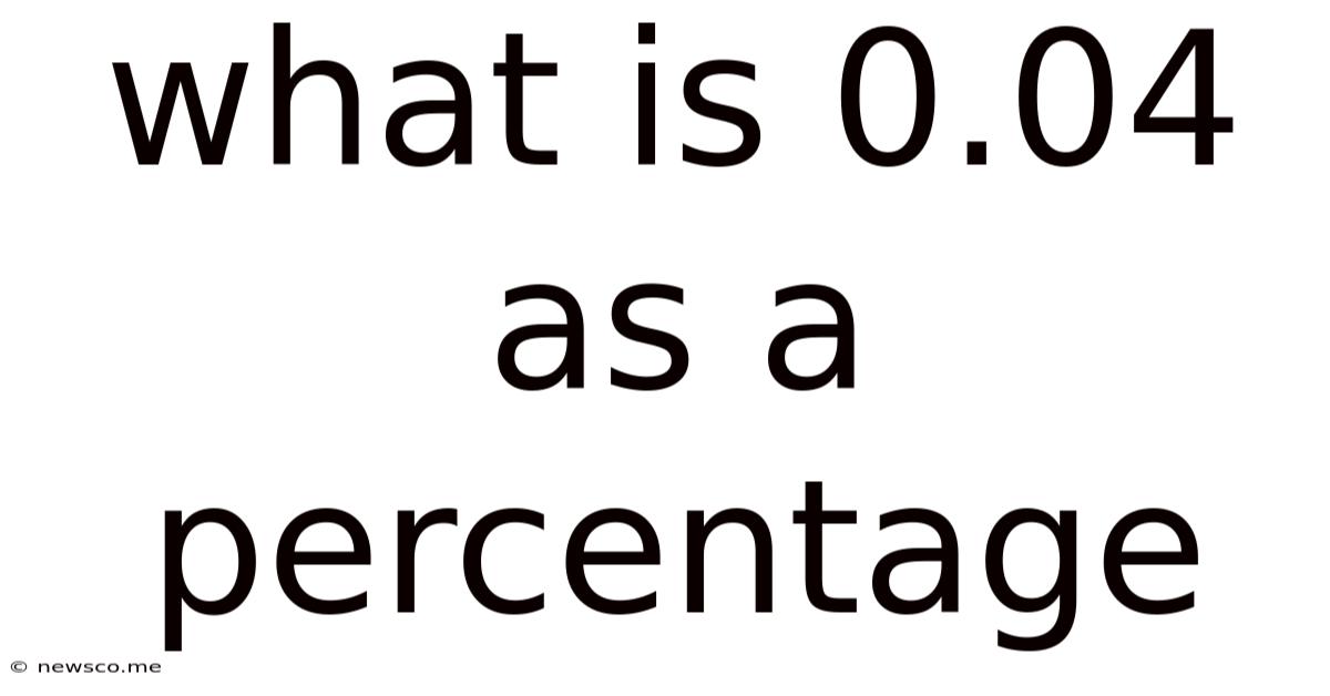 What Is 0.04 As A Percentage