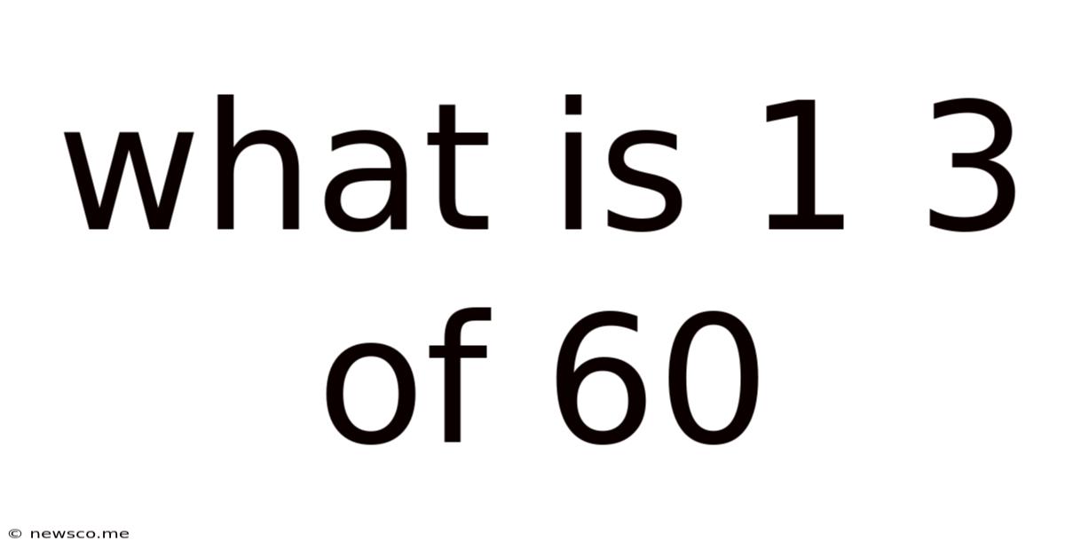 What Is 1 3 Of 60