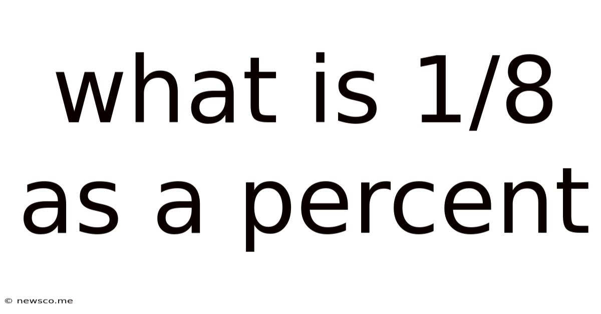 What Is 1/8 As A Percent