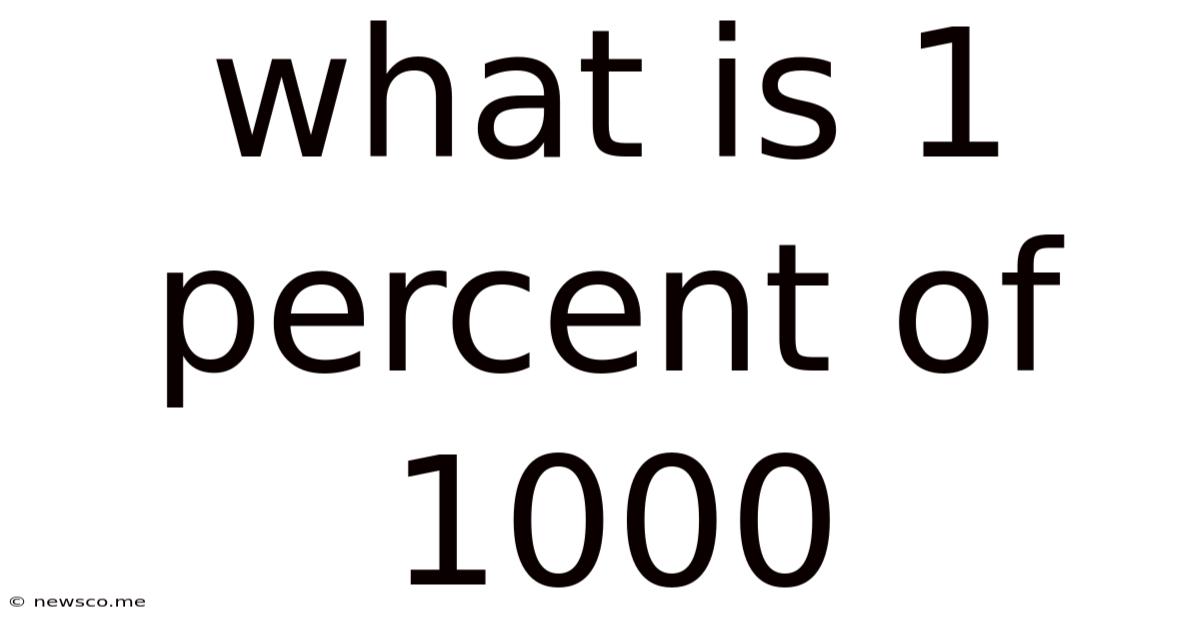What Is 1 Percent Of 1000
