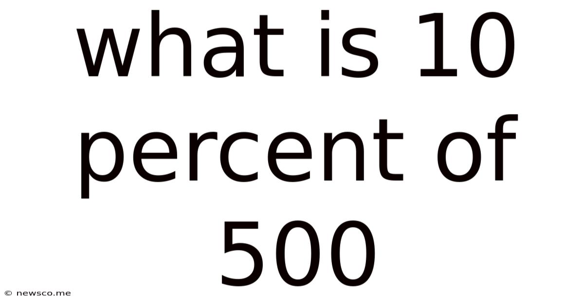 What Is 10 Percent Of 500