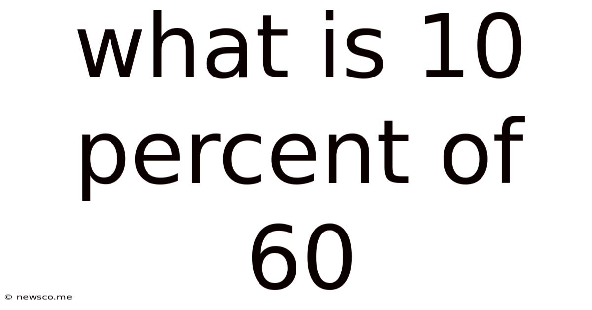 What Is 10 Percent Of 60