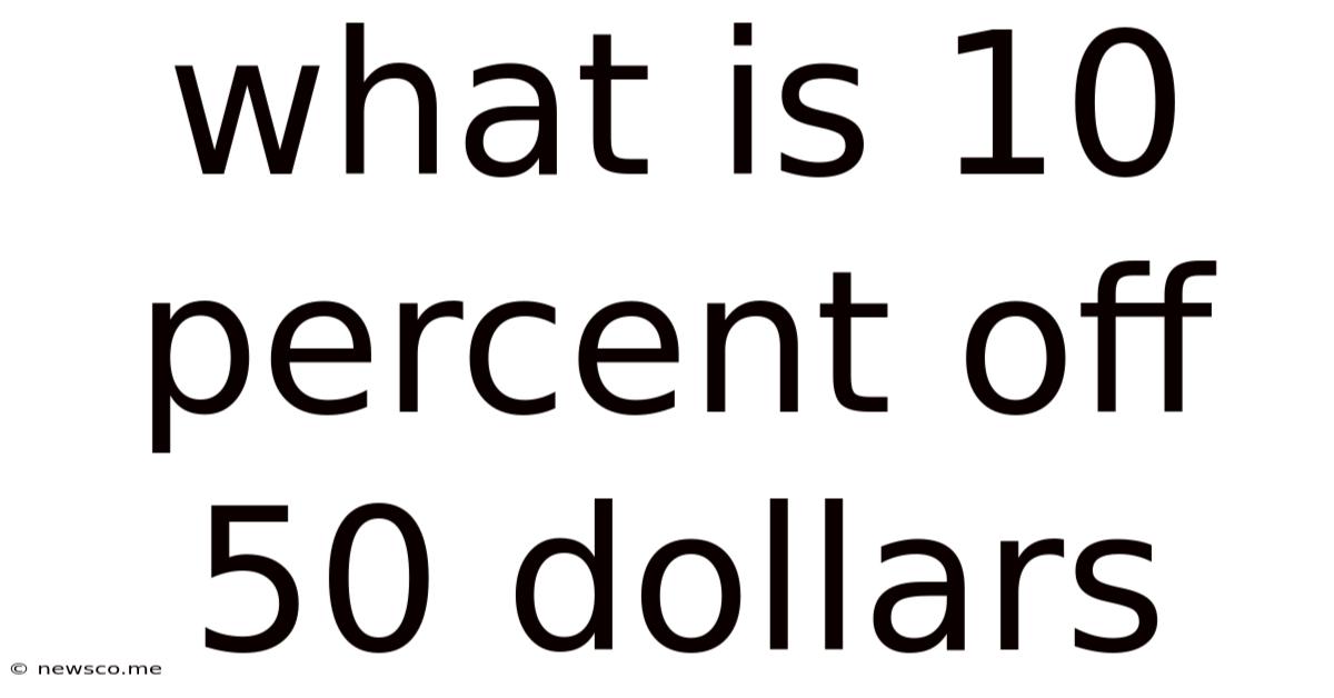 What Is 10 Percent Off 50 Dollars
